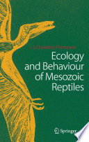 Ecology and Behaviour of Mesozoic Reptiles [E-Book] /