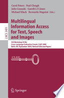 Multilingual Information Access for Text, Speech and Images [E-Book] / 5th Workshop of the Cross-Language Evaluation Forum, CLEF 2004, Bath, UK, September 15-17, 2004, Revised Selected Papers