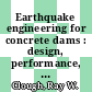 Earthquake engineering for concrete dams : design, performance, and research needs [E-Book] /