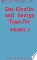 Gas kinetics and energy transfer. 2: a review of the literature published up to early 1976 /