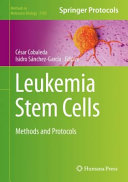Leukemia Stem Cells [E-Book] : Methods and Protocols  /