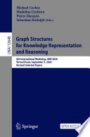 Graph Structures for Knowledge Representation and Reasoning [E-Book] : 6th International Workshop, GKR 2020, Virtual Event, September 5, 2020, Revised Selected Papers /