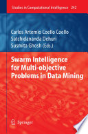 Swarm Intelligence for Multi-objective Problems in Data Mining [E-Book] /