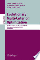 Evolutionary Multi-Criterion Optimization [E-Book] / Third International Conference, EMO 2005, Guanajuato, Mexico, March 9-11, 2005, Proceedings