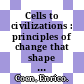 Cells to civilizations : principles of change that shape life [E-Book] /