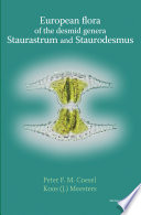 European flora of the desmid genera staurastrum and Staurodesmus [E-Book] /