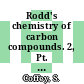 Rodd's chemistry of carbon compounds. 2, Pt. B. Alicaclic compounds Six- and higher-membered monocyclic compounds : a modern comprehensive treatise.