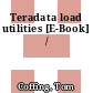 Teradata load utilities [E-Book] /