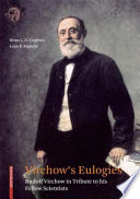 Virchow’s Eulogies [E-Book] : Rudolf Virchow in Tribute to his Fellow Scientists /