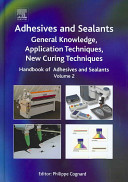 Adhesives and sealants [E-Book] : general knowledge, application techniques, new curing techniques /