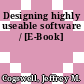Designing highly useable software / [E-Book]