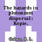 The hazards in plutonium dispersal : Kopie.