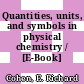 Quantities, units, and symbols in physical chemistry / [E-Book]