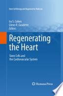 Regenerating the Heart [E-Book] : Stem Cells and the Cardiovascular System /