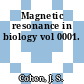 Magnetic resonance in biology vol 0001.