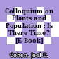 Colloquium on Plants and Population : Is There Time? [E-Book] /