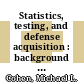 Statistics, testing, and defense acquisition : background papers [E-Book] /