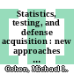 Statistics, testing, and defense acquisition : new approaches and methodological improvements [E-Book] /