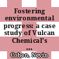 Fostering environmental progress: a case study of Vulcan Chemical's Community Involvement Group.