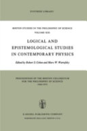 Logical and epistemological studies in contemporary physics : Boston colloquium for the philosophy of science: proceedings : Boston, MA, 1972.