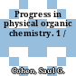 Progress in physical organic chemistry. 1 /