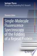 Single-Molecule Fluorescence Spectroscopy of the Folding of a Repeat Protein [E-Book] /