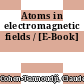 Atoms in electromagnetic fields / [E-Book]
