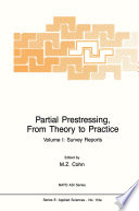 Partial Prestressing, From Theory to Practice [E-Book] : Volume I. Survey Reports /