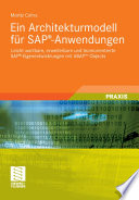Ein Architekturmodell für SAP®-Anwendungen [E-Book] : Leicht wartbare, erweiterbare und teamorientierte SAP®-Eigenentwicklungen mit ABAP™ Objects /