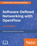 Software-defined networking with OpenFlow : deliver innovative business solutions [E-Book] /