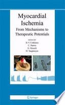 Myocardial Ischemia [E-Book] : From mechanisms to therapeutic potentials /