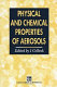 Physical and chemical properties of aerosols /