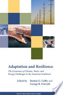 Adaptation and resilience : the economics of climate, water, and energy challenges in the American Southwest [E-Book] /