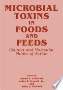 Microbial Toxins in Foods and Feeds [E-Book] : Cellular and Molecular Modes of Action /