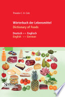 Wörterbuch der Lebensmittel = Dictionary of Foods : Deutsch – Englisch, English – German [E-Book] /