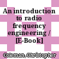 An introduction to radio frequency engineering / [E-Book]