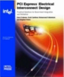PCI express electrical interconnect design : practical solutions for board-level integration and validation /