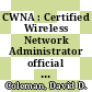 CWNA : Certified Wireless Network Administrator official study guide [E-Book] /
