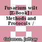 Fusarium wilt [E-Book] : Methods and Protocols  /