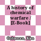 A history of chemical warfare / [E-Book]
