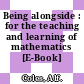 Being alongside : for the teaching and learning of mathematics [E-Book] /