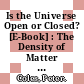 Is the Universe Open or Closed? [E-Book] : The Density of Matter in the Universe /