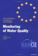 Monitoring of water quality : the contribution of advanced technologies : proceedings of the European Workshop on Standards, Measurements and Testing for the Monitoring of Water Quality: the contribution of advanced technologies, Nancy, France, 29-31 May 1997 /