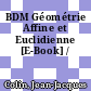 BDM Géométrie Affine et Euclidienne [E-Book] /