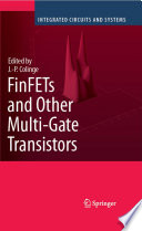 FinFETs and other multi-gate transistors [E-Book] /