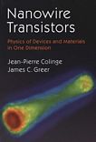 Nanowire transistors : physics of device and materials in one dimension /