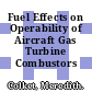 Fuel Effects on Operability of Aircraft Gas Turbine Combustors [E-Book]