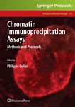 Chromatin immunoprecipitation assays : methods and protocols /