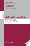 Artifical Evolution [E-Book] : 9th International Conference, Evolution Artificielle, EA, 2009, Strasbourg, France, October 26-28, 2009. Revised Selected Papers /