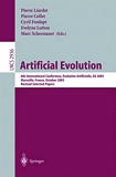 Artificial Evolution [E-Book] : 6th International Conference, Evolution Artificielle, EA 2003, Marseilles, France, October 27-30, 2003, Revised Selected Papers /